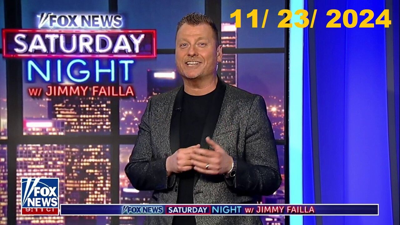 FOX News Saturday Night With Jimmy Failla (Full Episode) | November 23, 2024