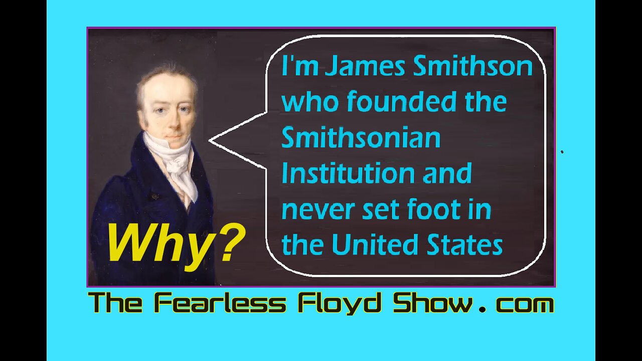 A Million times you've heard of James Smithson and didn't know it . . .