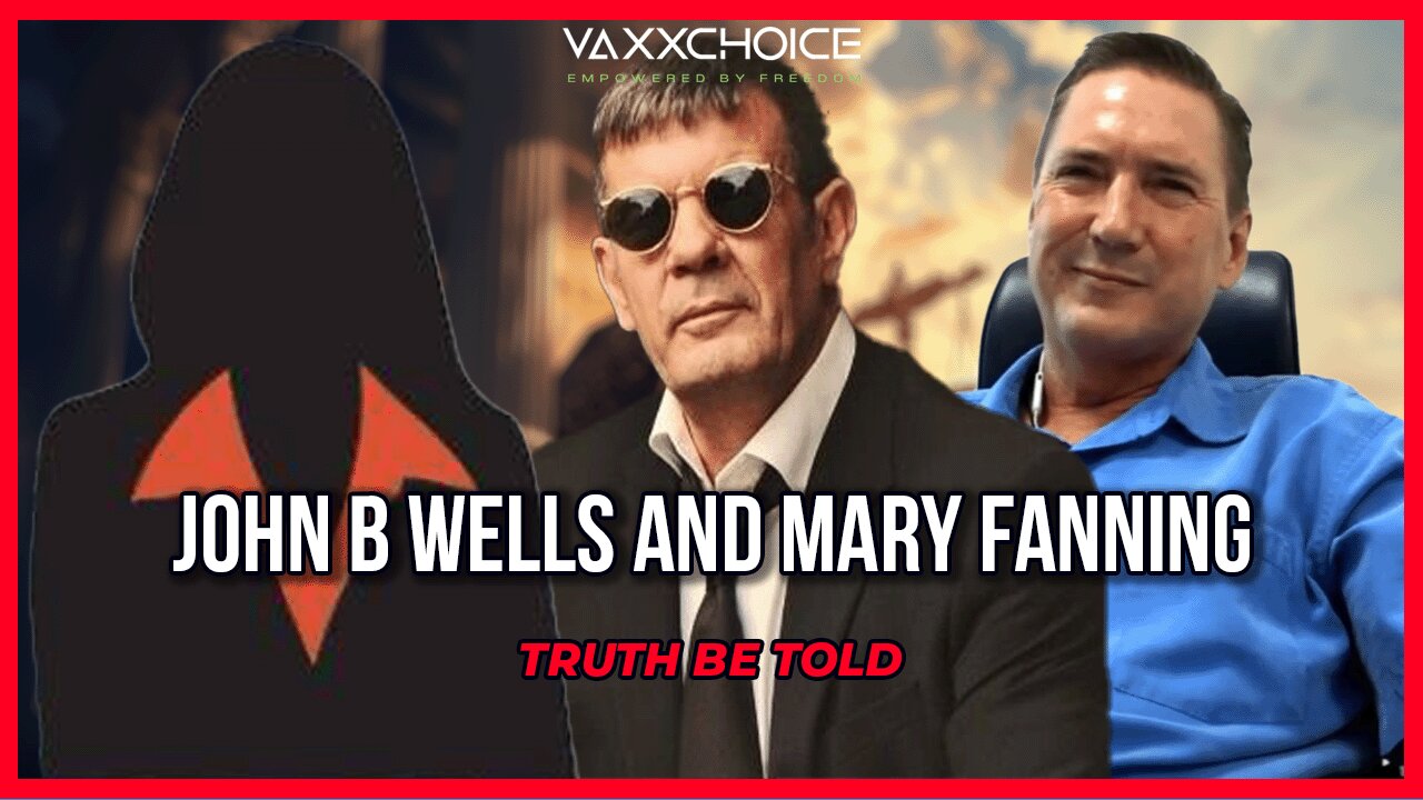 Truth Be Told with John B Wells & Mary Fanning