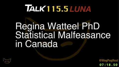 Regina Watteel PhD Statistical Malfeasance in Canada