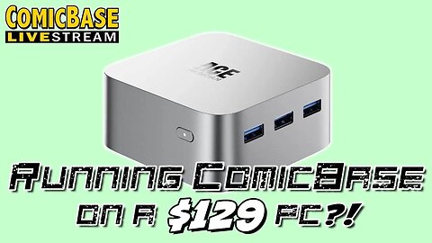 Running ComicBase on a $129 PC?? (Livestream #137)