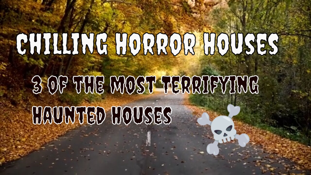 Chilling Haunted Houses