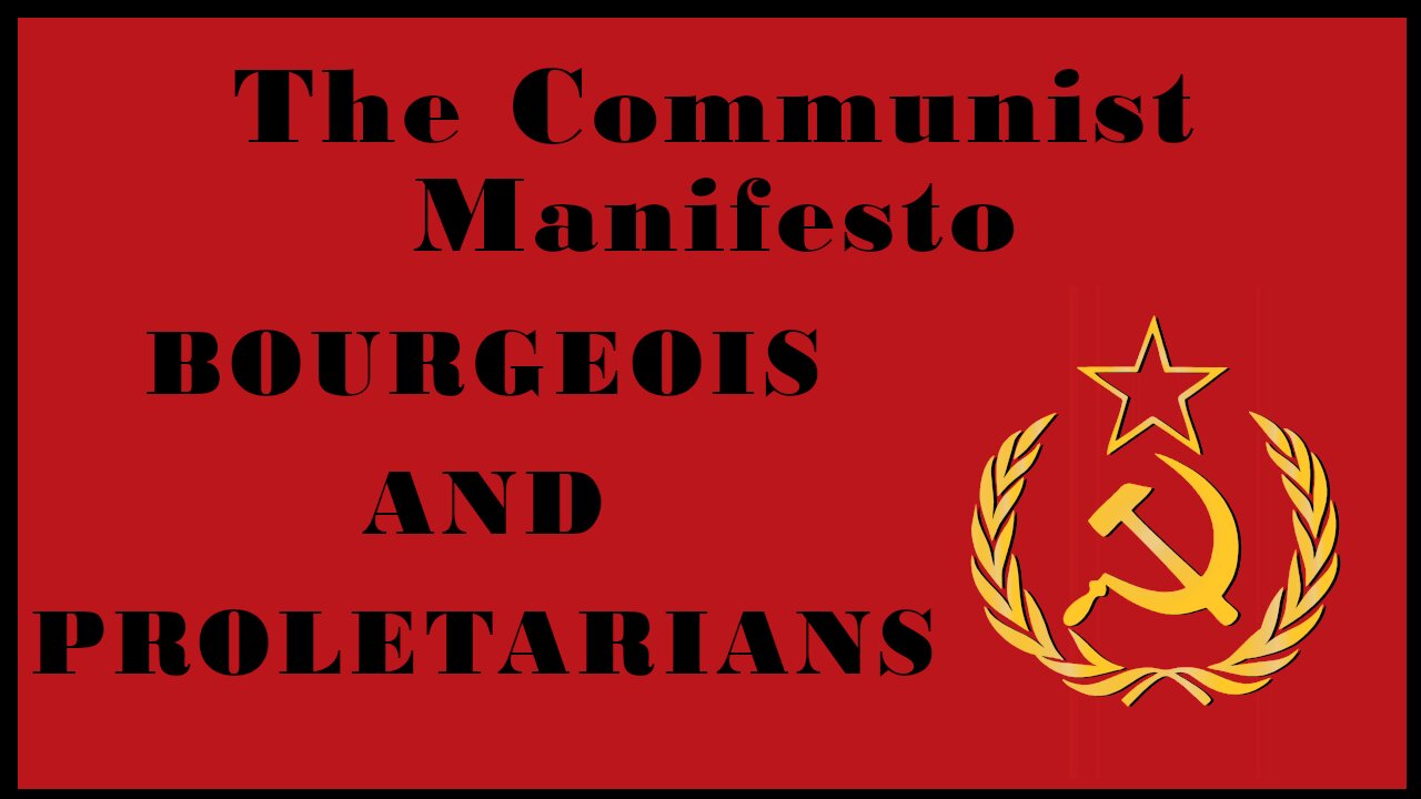 Exploring Ideologies: BOURGEOIS AND PROLETARIANS -The Communist Manifesto