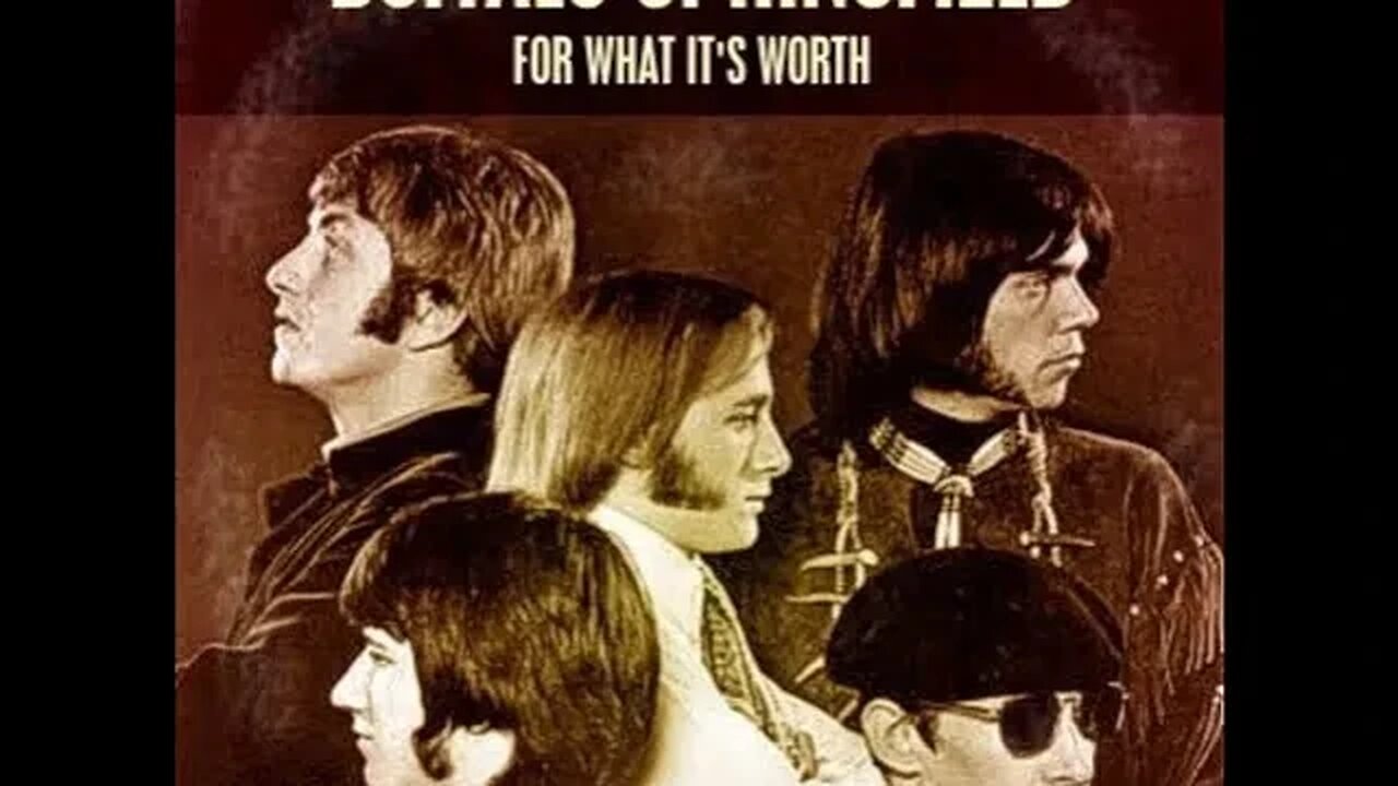 Buffalo Springfield "For What It's Worth"