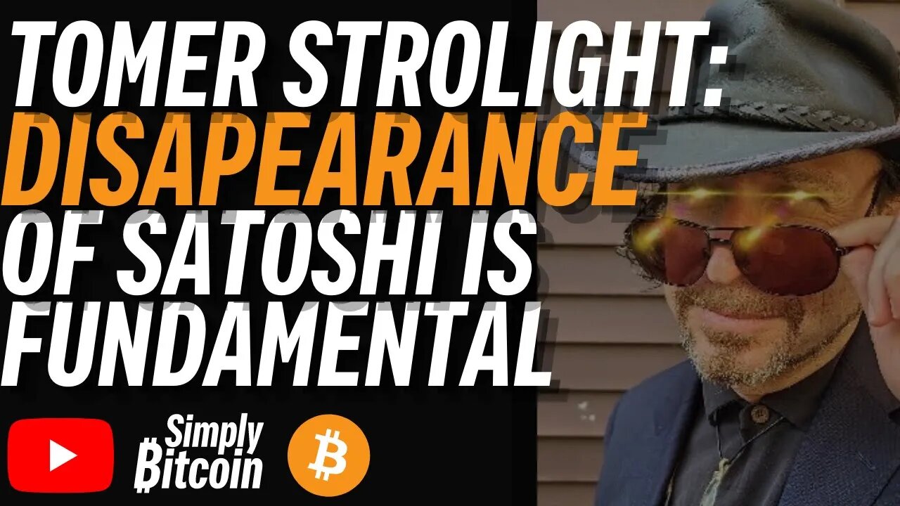 Tomer Strolight: Importance of Satoshi’s Story