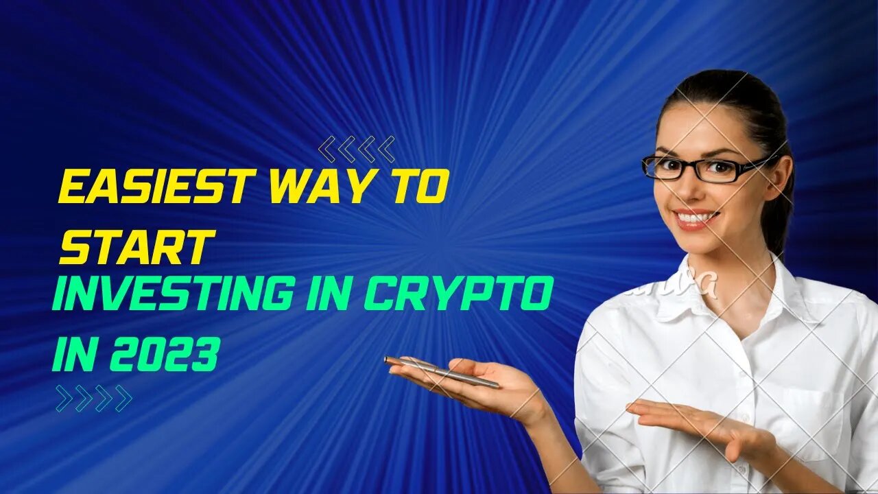 Easiest Way To Start Investing In Crypto in 2023