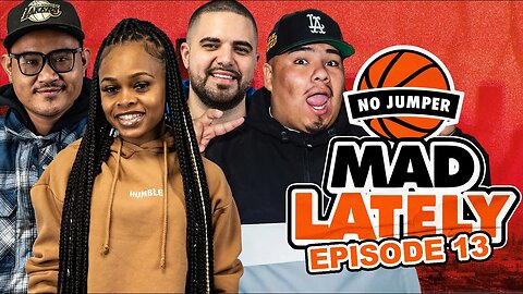MAD LAtely Ep. 13 w/ DoKnowsWorld_