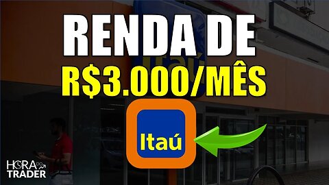 🔵 ITUB4: GANHE R$3.000,00 POR MÊS INVESTINDO EM BANCO ITAÚ (ITUB3 | ITUB4) | ITAÚ VALE A PENA?