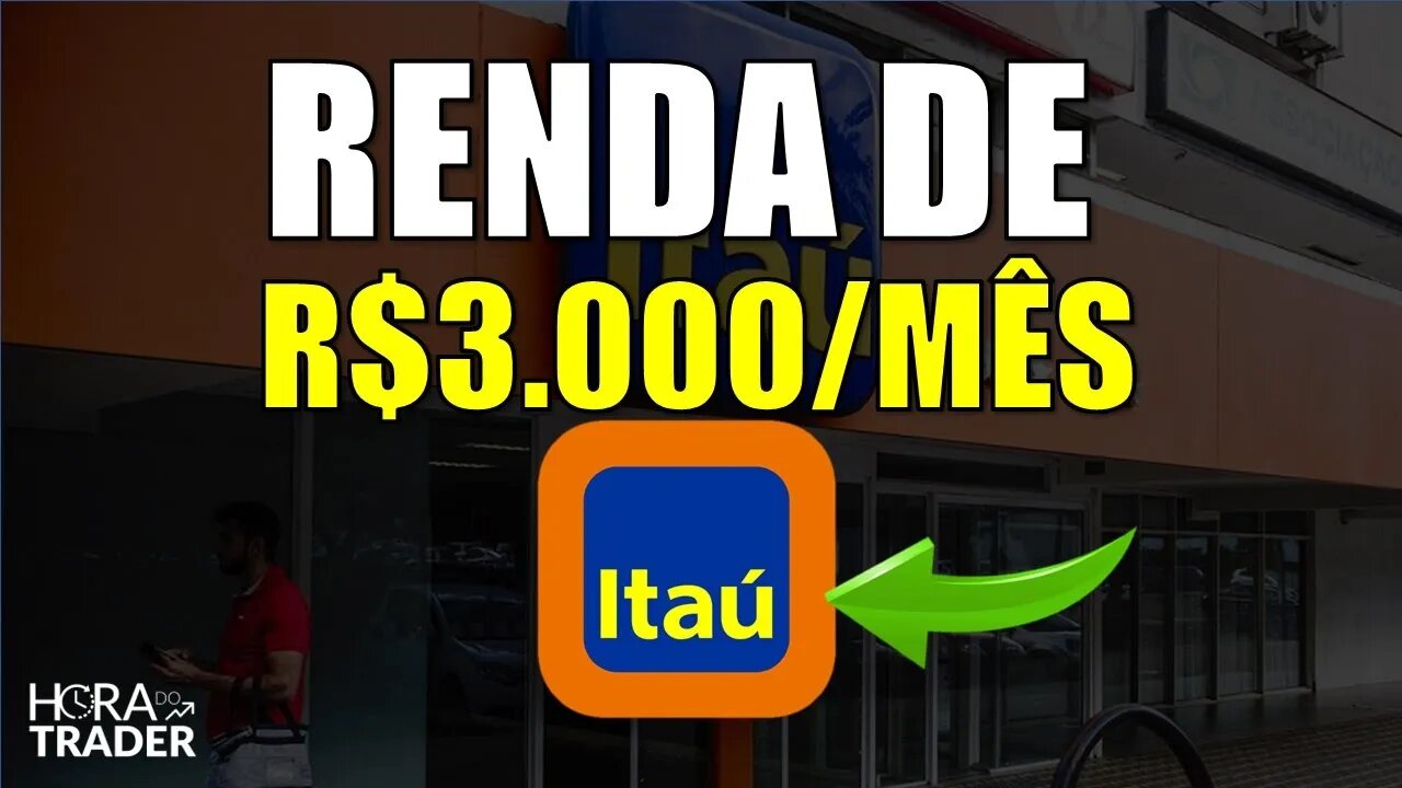 🔵 ITUB4: GANHE R$3.000,00 POR MÊS INVESTINDO EM BANCO ITAÚ (ITUB3 | ITUB4) | ITAÚ VALE A PENA?