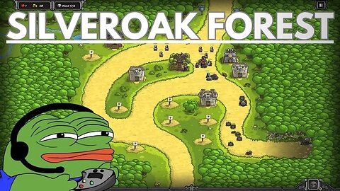 Mastering Kingdom Rush Silveroak Forest Tactics The Art of Tower Placement Tower Defense Challenges