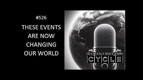 These Events Are Now Changing Our World