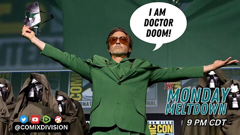 Robert Downey Jr Cast As Doctor Doom | Monday Meltdown On 07-29-2024