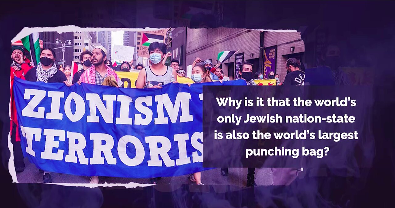 Why Does The World's Lone Jewish State Face So Much Hatred?