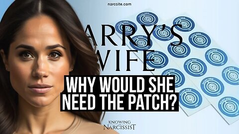 Why Would She Need the Patch? : Meghan Markle