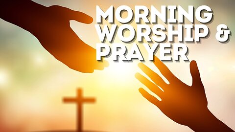 Songs For Prayer - Christian Morning Worship Music Playlist