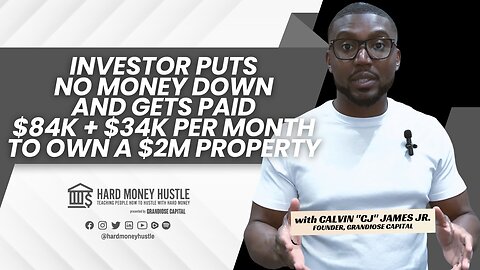 Investor Puts No Money Down and Gets Paid $84K+$34K/month to Own A $2M Property | Hard Money Hustle