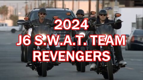 2024 J6 S.W.A.T. TEAM REVENGERS