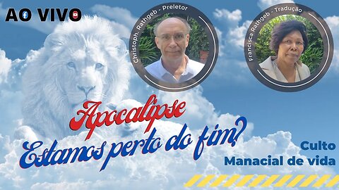 Culto : Estamos perto do fim?
