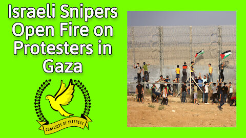 Israeli Snipers Open Fire on Palestinian Protesters