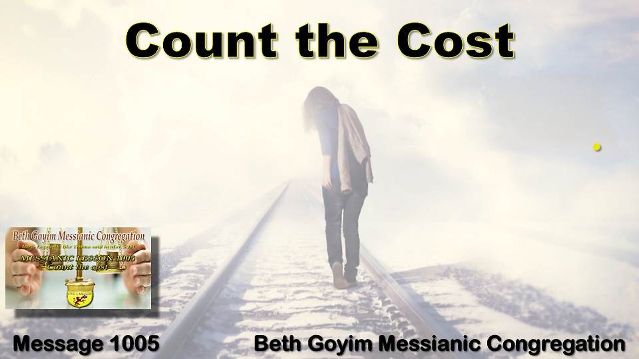 BGMCTV MESSIANIC LESSON 1005 COUNT THE COST