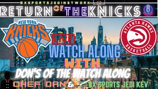 🏀🏀 KNICKS VS HAWKS LIVE🍿WATCH-ALONG KNICK Follow Party /RETURN OF THE KNICKS PODCAST
