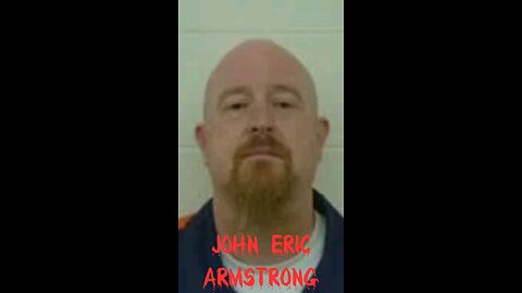 The Dark Tale of John Eric Armstrong
