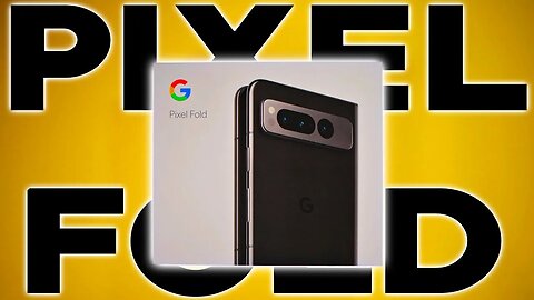 Lets Unfold The Google Pixel Fold