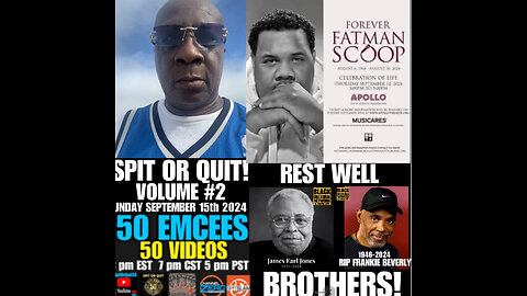 BCN #69 Spit or Quit! Sunday September 15th.. RIP #FatmanScoop #JamesEarlJones#FrankieBeverly