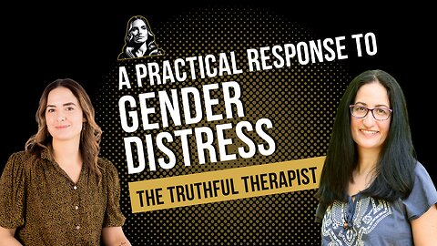 A Practical Response to Gender Distress