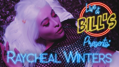 Live at Bill’s Episode 30: Raycheal Winters