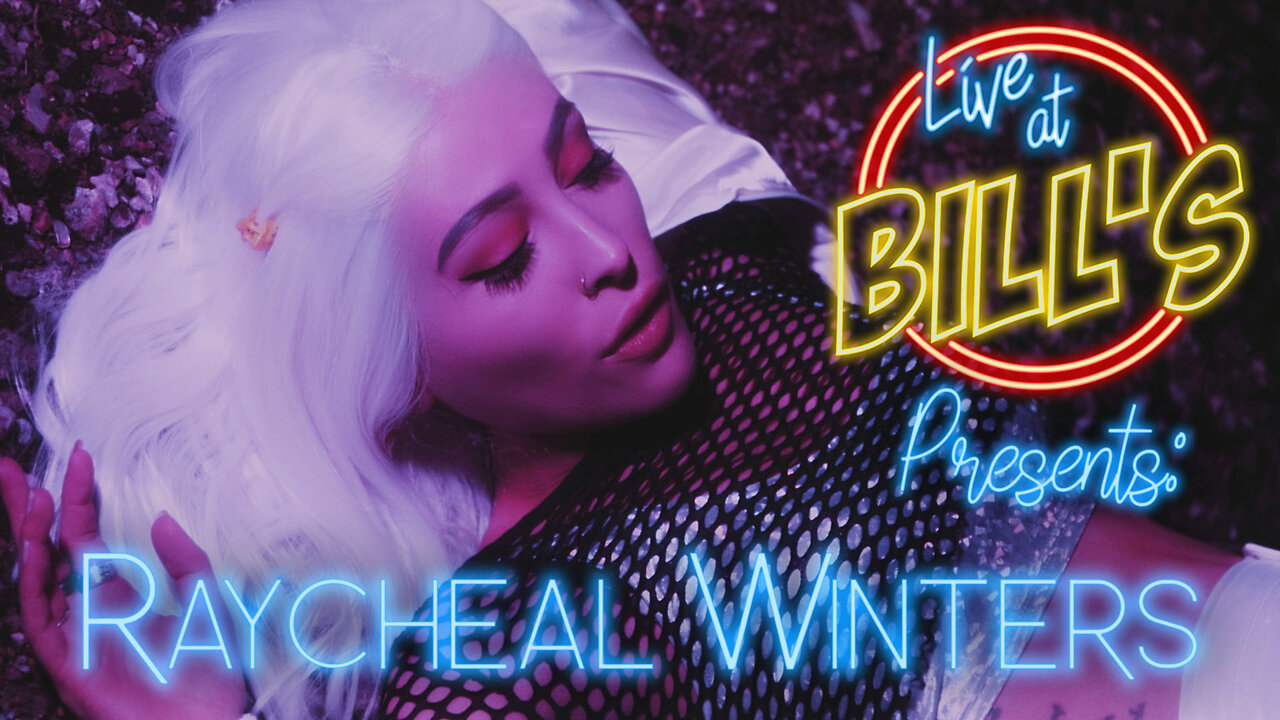 Live at Bill’s Episode 30: Raycheal Winters
