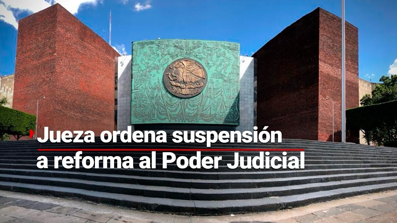 SUSPENSIÓN A LA REFORMA | Jueza en Morelos ordena no avanzar con la reforma al Poder Judicial