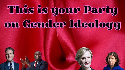 UK Labour's Gender Trouble - This is your party on Gender Ideology