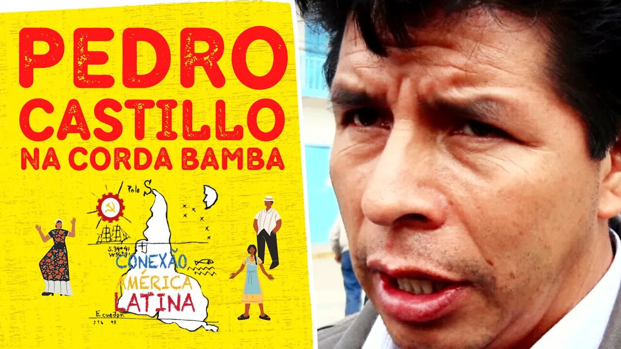 Pedro Castillo na corda bamba - Conexão América Latina nº 89 - 08/02/22