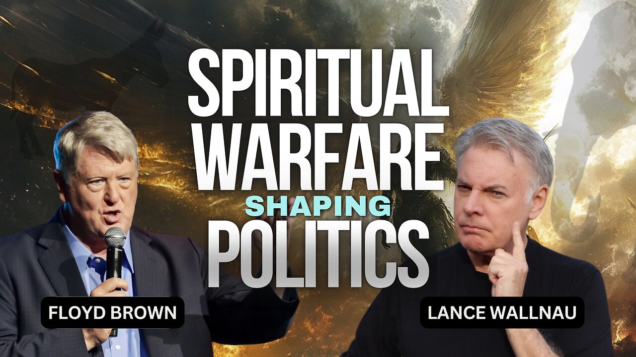 How Spiritual Warfare is Quietly Shaping Politics - Floyd Brown Reveals All