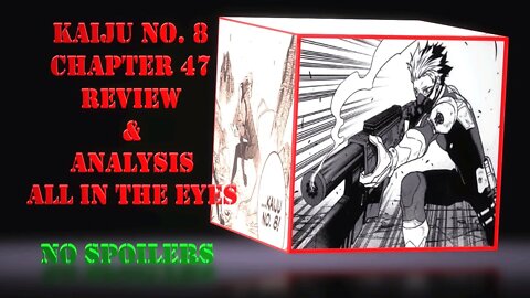 Kaiju NO. 8 Chapter 47 - No Spoilers - Review & Analysis - It's All in the Eyes Narumi and Itami