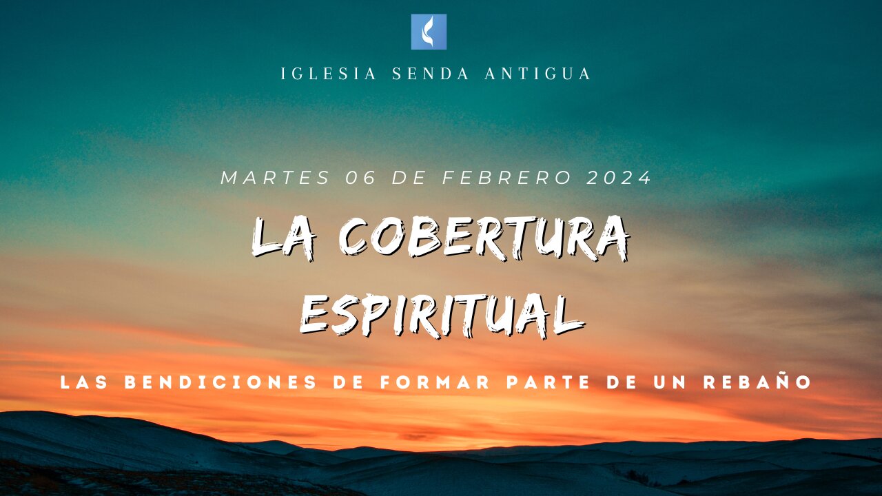 La cobertura espiritual- Lección 02 - Martes 06 de Febrero 2024