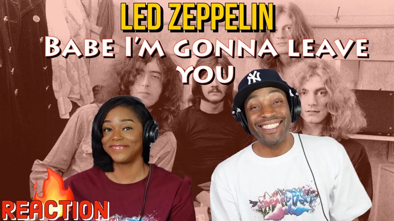 Led Zeppelin - Babe I'm Gonna Leave You| Asia and BJ