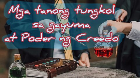 Mga Tanong: Gayuma, Poder ng Creedo, Gabay ng Leklai