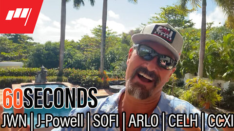 ⏱️60 Seconds $JWN J-Powell $SOFI $ARLO $CELH $CCXI more @MarketRebels 🏴‍☠️