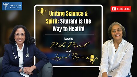 Uniting Science & Spirit Sitaram is the Way to Health! with Nisha Manek & Jagruti Gopar (Full Video)