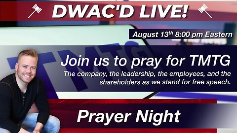 DJT Prayer Night: Join us to pray for TMTG