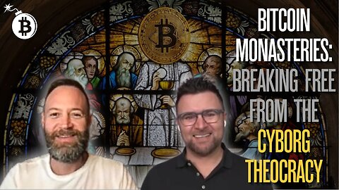 Bitcoin Monasteries: Breaking Free from the Cyborg Theocracy 