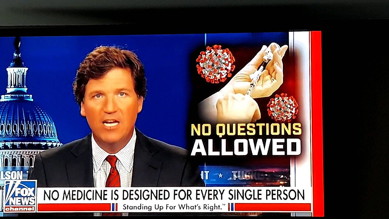 TUCKER TALKING ABOUT FORCED COVID VACCINE