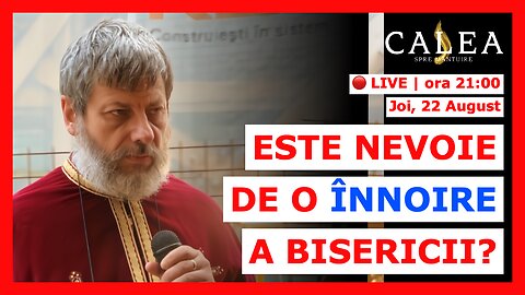 🔴 LIVE #863 - ESTE NEVOIE DE O ÎNNOIRE A BISERICII? || Pr. TUDOR CIOCAN