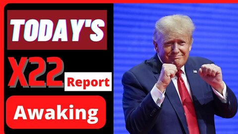 X22 REPORT TODAY EP. 2864A - THE PEOPLES ARE! AWAIKING