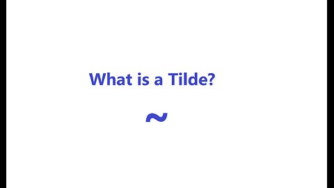 What Is A Tilde?