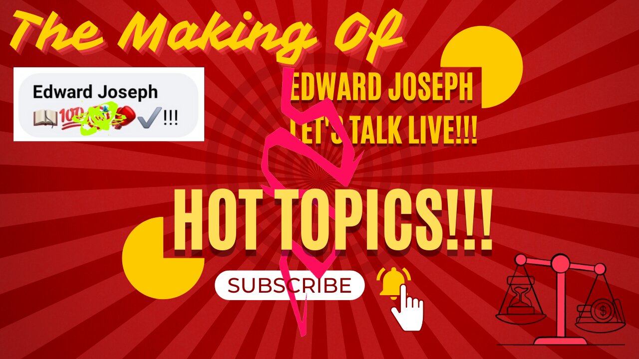 The Making Of Edward Joseph Let's Talk 👄 Live Hot 🔥 Topics!!!