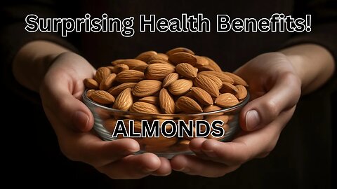 Surprising Health Benefits of ALMONDS You Didn't Know!