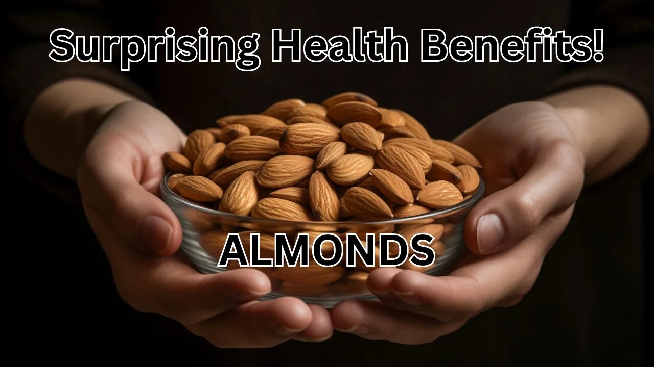 Surprising Health Benefits of ALMONDS You Didn't Know!